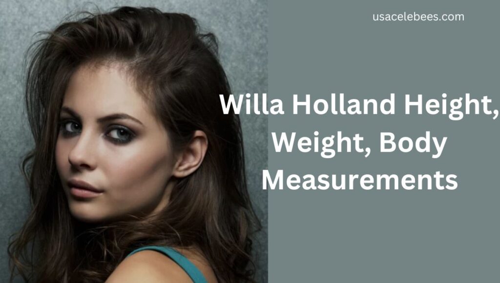 Willa Holland Height