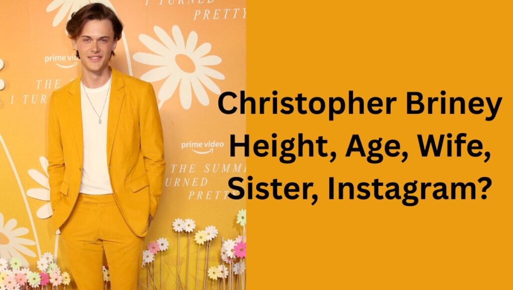 Christopher Briney Height